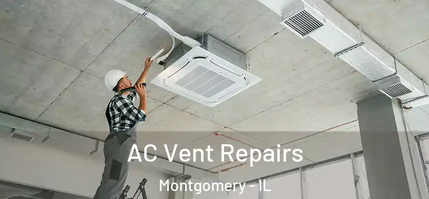  AC Vent Repairs Montgomery - IL