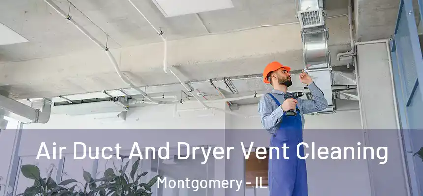  Air Duct And Dryer Vent Cleaning Montgomery - IL