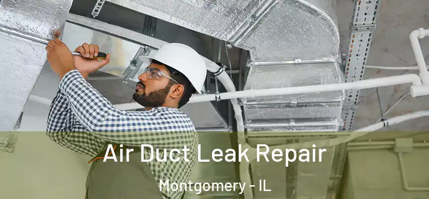  Air Duct Leak Repair Montgomery - IL