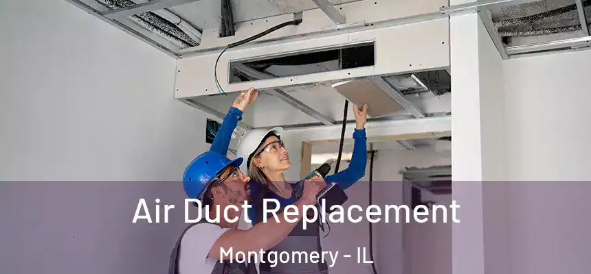  Air Duct Replacement Montgomery - IL