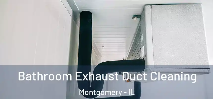  Bathroom Exhaust Duct Cleaning Montgomery - IL