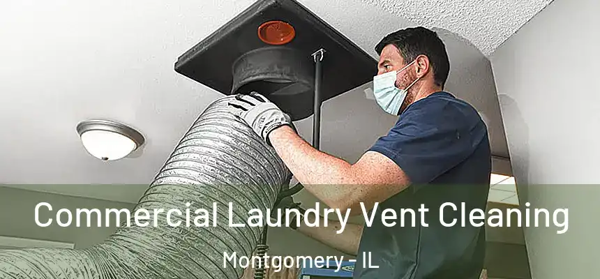  Commercial Laundry Vent Cleaning Montgomery - IL