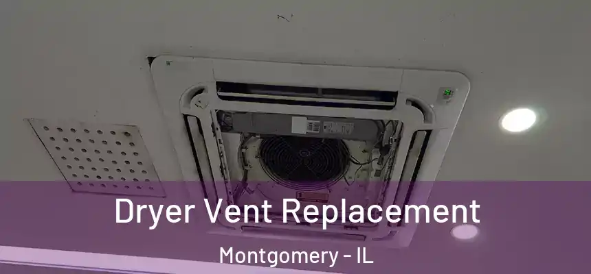  Dryer Vent Replacement Montgomery - IL