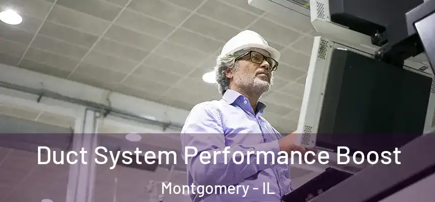  Duct System Performance Boost Montgomery - IL