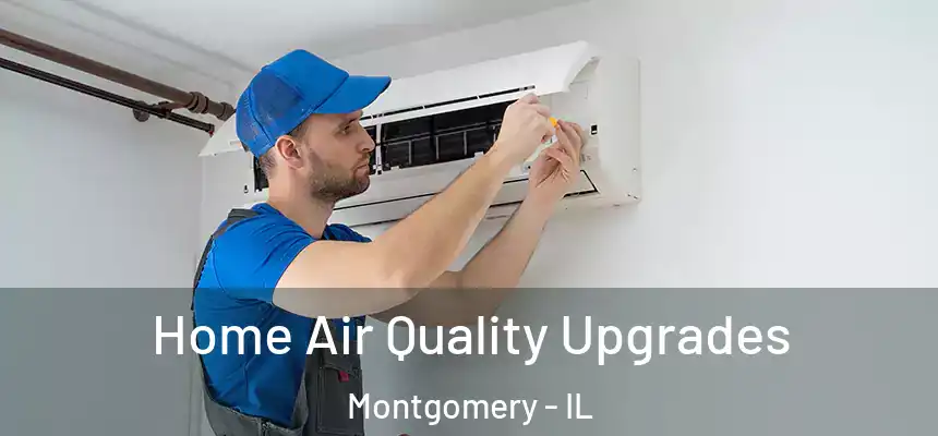  Home Air Quality Upgrades Montgomery - IL