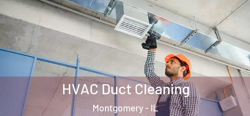  HVAC Duct Cleaning Montgomery - IL