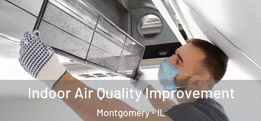  Indoor Air Quality Improvement Montgomery - IL