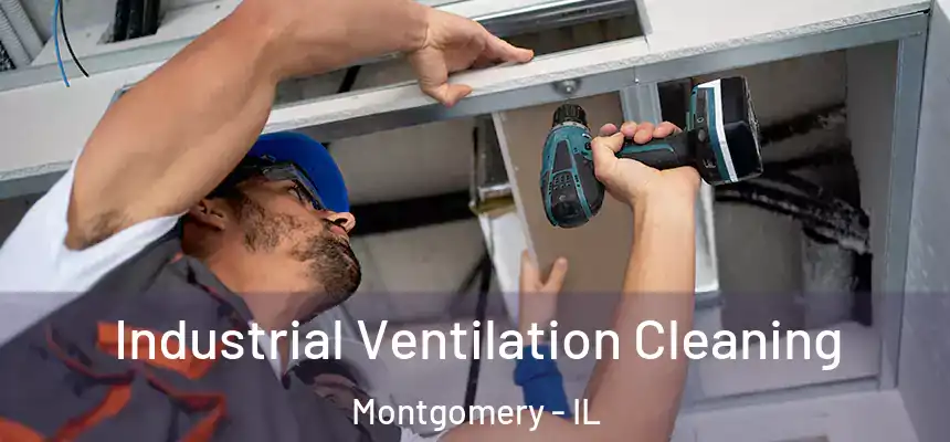  Industrial Ventilation Cleaning Montgomery - IL