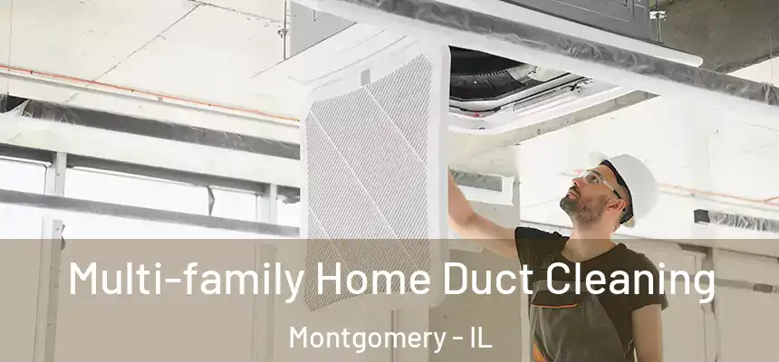  Multi-family Home Duct Cleaning Montgomery - IL