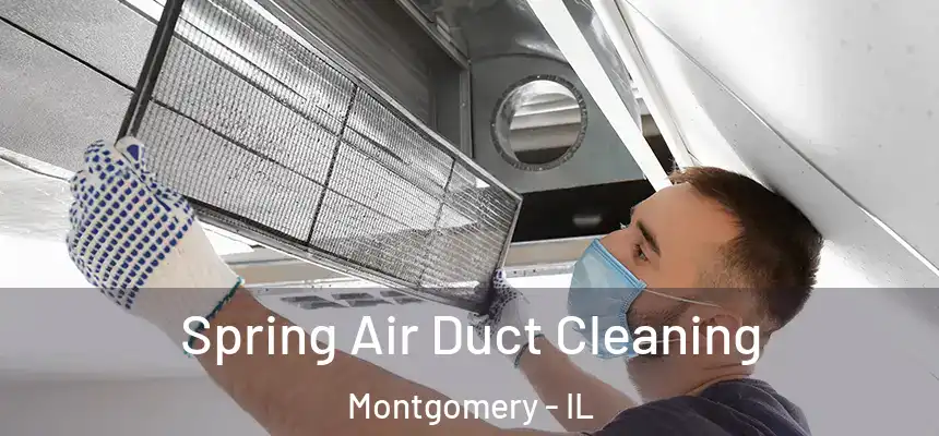  Spring Air Duct Cleaning Montgomery - IL