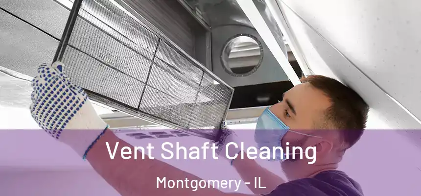  Vent Shaft Cleaning Montgomery - IL
